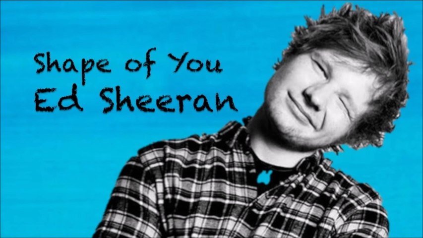 Lyrics of Shape of You – by Ed Sheeran
