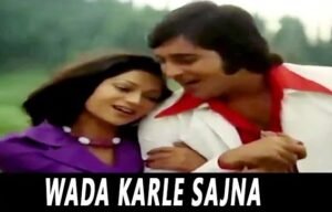 Wada Kar Le Sajna Lyrics